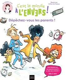 Sam & Cléo, c'est le monde à l'envers - Dépêchez-vous, les parents ! Sam & Cléo, c'est le monde à l'envers - Dépêchez-vous, les parents !