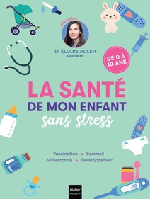 La santé de mon enfant sans stress La santé de mon enfant sans stress