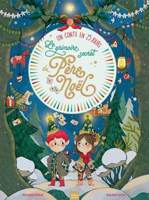 Le grimoire secret du Père Noël - Un conte en 25 jours Le grimoire secret du Père Noël - Un conte en 25 jours