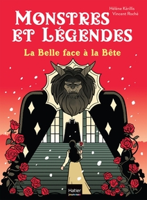 Monstres et légendes - La belle face à la bête CE1/CE2 8/9 ans Monstres et légendes - La belle face à la bête CE1/CE2 8/9 ans