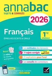 Annales du bac 2026 - Annabac Français 1re générale (bac de français écrit & oral) Annales du bac 2026 - Annabac Français 1re générale (bac de français écrit & oral)